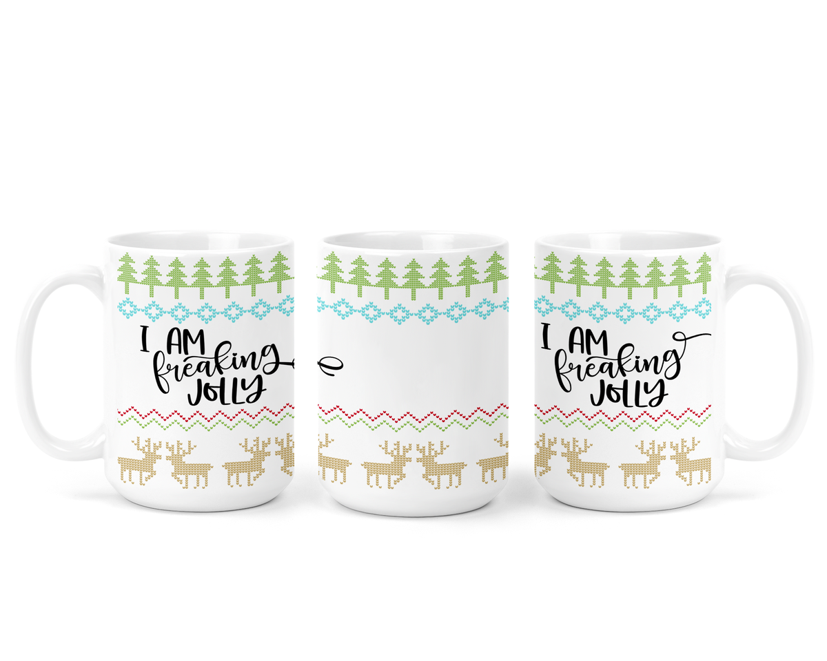 I Am Freaking Jolly Ceramic Mug | Christmas Mug