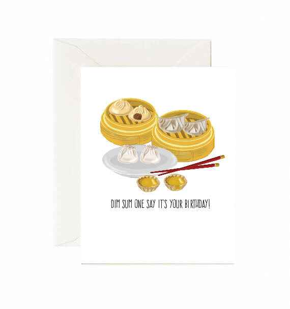 Dim Sum One Say It's Your Birthday - Greeting Card