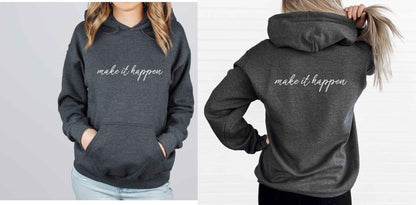 Make It Happen Hoodie