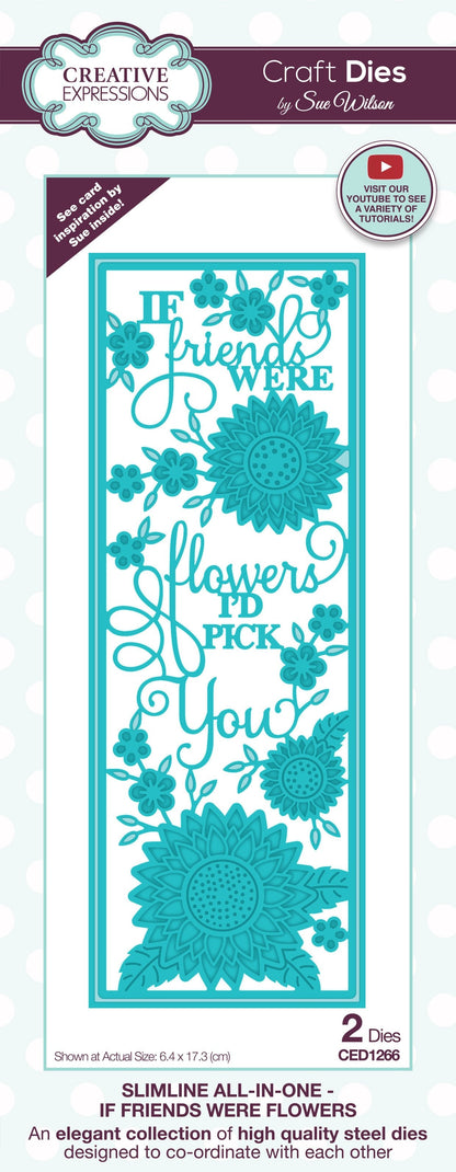 Creative Expressions Sue Wilson Slimline If Friends Were Flowers Craft Die