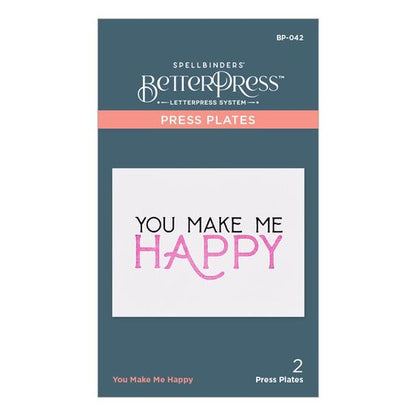 You Make Me Happy Press Plate from the BetterPress Collection