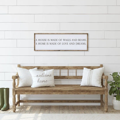 A House is Made of Walls and Beams Wood Sign
