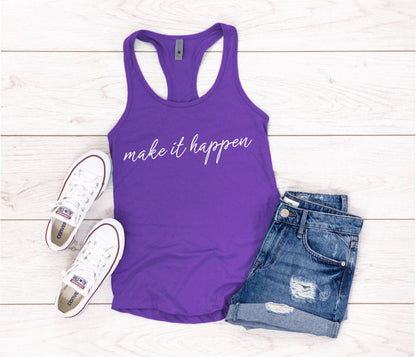 Make It Happen Racerback Tank Top