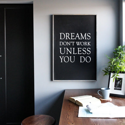 Dreams Don't Work Unless You Do Wood Sign - AURABAGS SHOP