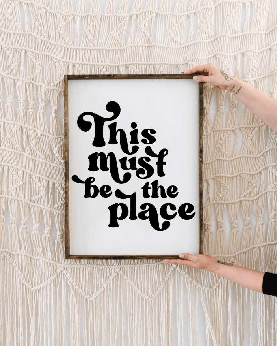 This Must be the Place Wood Sign - AURABAGS SHOP