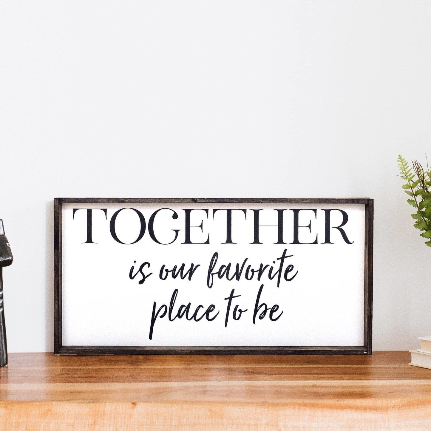 Together Is Our Favorite Place To Be Wood Sign - AURABAGS SHOP